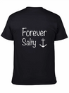 Forever Salty Lightweight Cotton T-Shirt – Daily Comfort Graphic Shirt
