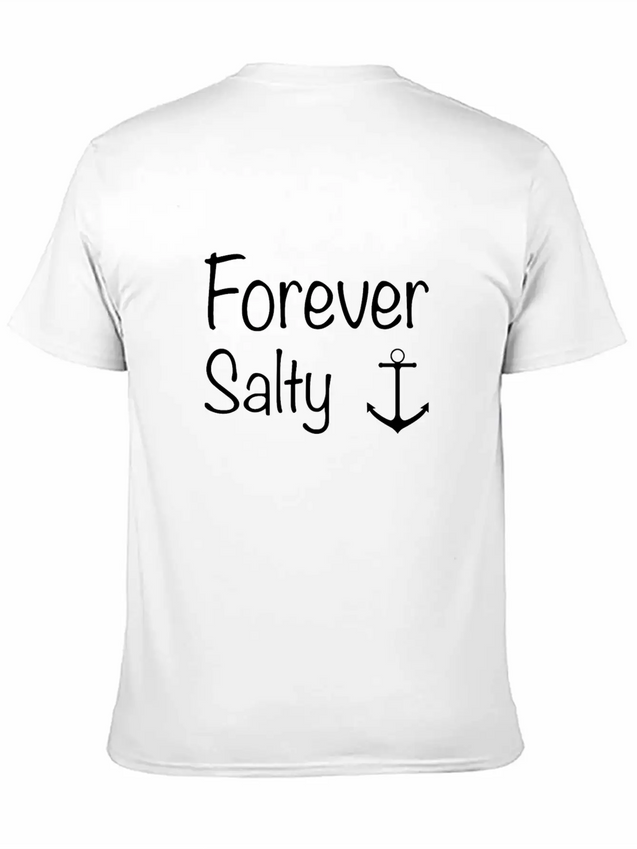 Forever Salty Lightweight Cotton T-Shirt – Daily Comfort Graphic Shirt