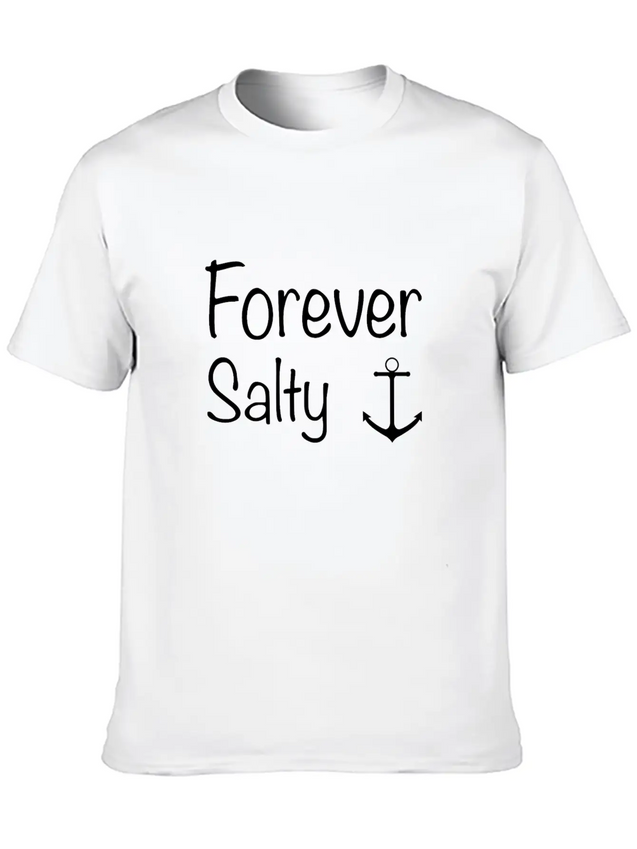 Forever Salty Lightweight Cotton T-Shirt – Daily Comfort Graphic Shirt