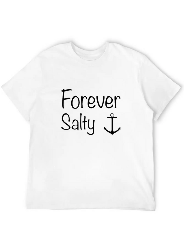Forever Salty Lightweight Cotton T-Shirt – Daily Comfort Graphic Shirt