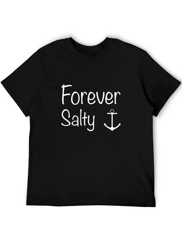 Forever Salty Lightweight Cotton T-Shirt – Daily Comfort Graphic Shirt