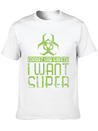 Forget Lab Safety I Want Super Powers Lightweight Cotton T-Shirt – Daily Comfort Graphic Shirt