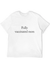 Fully Vaccinated Mom Had The Vaccine Lightweight Cotton T-Shirt – Daily Comfort Graphic Shirt