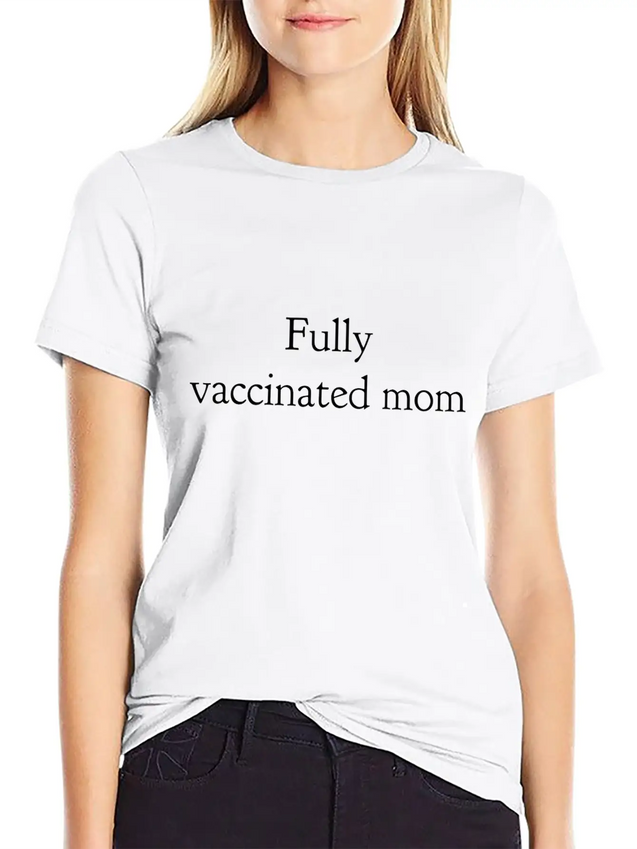 Fully Vaccinated Mom Had The Vaccine Lightweight Cotton T-Shirt – Daily Comfort Graphic Shirt