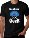 Funny Meteorology Meteorologist Weather Lover Lightweight Cotton T-Shirt – Daily Comfort Graphic Shirt