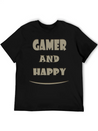 Gamer And Happy Design Lightweight Cotton T-Shirt – Daily Comfort Graphic Shirt