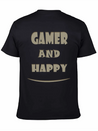 Gamer And Happy Design Lightweight Cotton T-Shirt – Daily Comfort Graphic Shirt