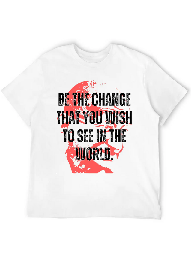 Gandhi Quote Be The Change Mama Gandhi Quotes Lightweight Cotton T-Shirt – Daily Comfort Graphic Shirt