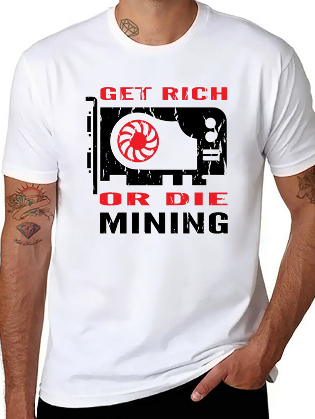 Get Rich Or Die Mining Crypto Currency Miner T-Shi Lightweight Cotton T-Shirt – Daily Comfort Graphic Shirt