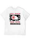 Get Rich Or Die Mining Crypto Currency Miner T-Shi Lightweight Cotton T-Shirt – Daily Comfort Graphic Shirt