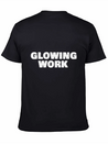 Glowing Work Lightweight Cotton T-Shirt – Daily Comfort Graphic Shirt
