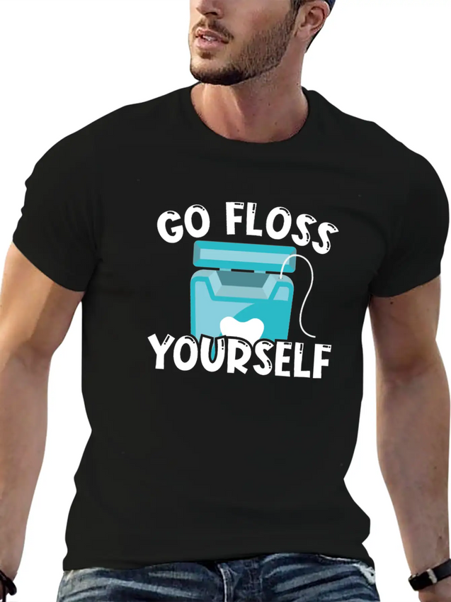 Go Floss Yourself - Dental Hygienist Lightweight Cotton T-Shirt – Daily Comfort Graphic Shirt
