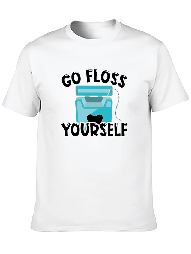 Go Floss Yourself - Dental Hygienist Lightweight Cotton T-Shirt – Daily Comfort Graphic Shirt