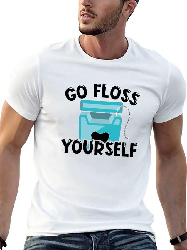 Go Floss Yourself - Dental Hygienist Lightweight Cotton T-Shirt – Daily Comfort Graphic Shirt