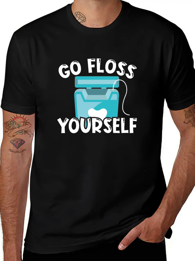 Go Floss Yourself - Dental Hygienist Lightweight Cotton T-Shirt – Daily Comfort Graphic Shirt