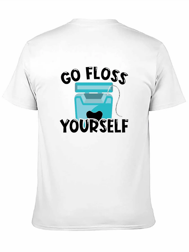 Go Floss Yourself - Dental Hygienist Lightweight Cotton T-Shirt – Daily Comfort Graphic Shirt