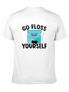 Go Floss Yourself - Dental Hygienist Lightweight Cotton T-Shirt – Daily Comfort Graphic Shirt