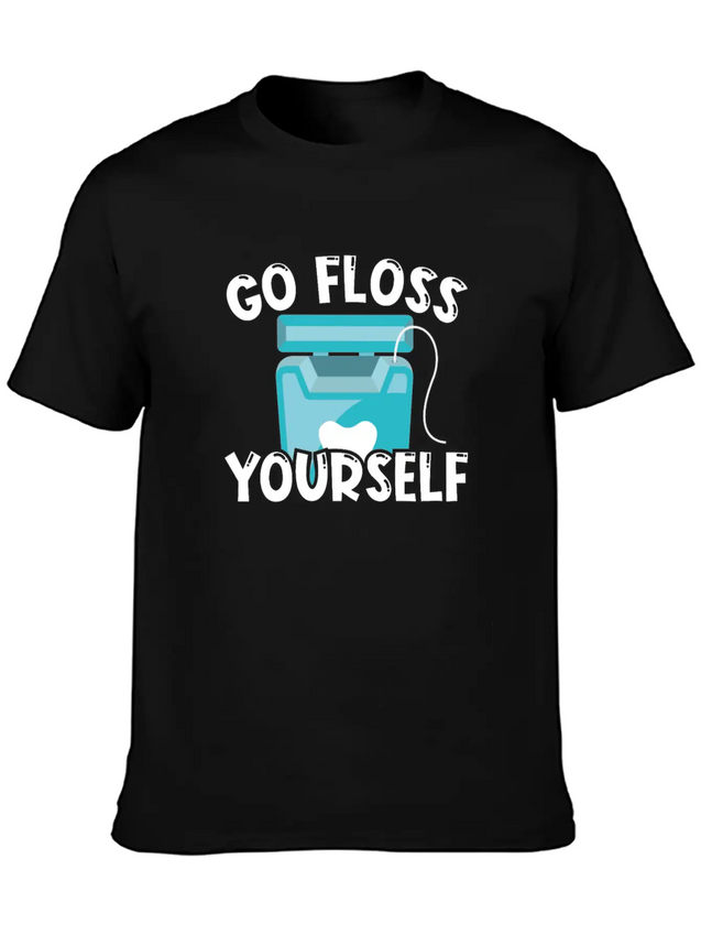 Go Floss Yourself - Dental Hygienist Lightweight Cotton T-Shirt – Daily Comfort Graphic Shirt