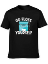 Go Floss Yourself - Dental Hygienist Lightweight Cotton T-Shirt – Daily Comfort Graphic Shirt