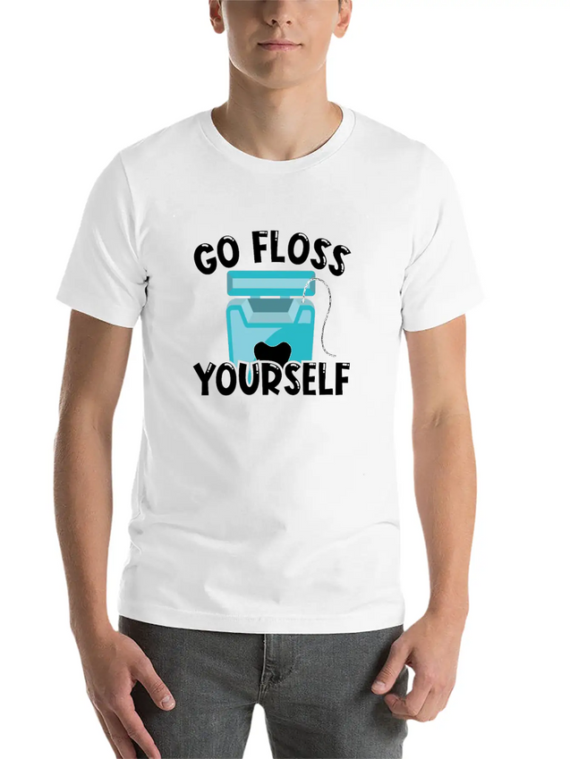 Go Floss Yourself - Dental Hygienist Lightweight Cotton T-Shirt – Daily Comfort Graphic Shirt