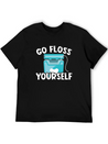 Go Floss Yourself - Dental Hygienist Lightweight Cotton T-Shirt – Daily Comfort Graphic Shirt