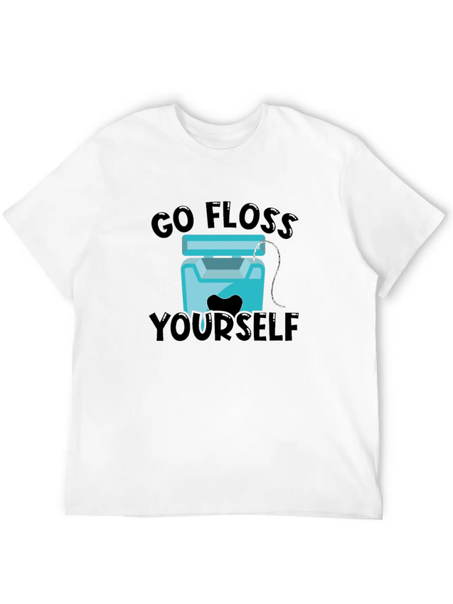 Go Floss Yourself - Dental Hygienist Lightweight Cotton T-Shirt – Daily Comfort Graphic Shirt