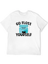 Go Floss Yourself - Dental Hygienist Lightweight Cotton T-Shirt – Daily Comfort Graphic Shirt