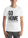 Go Home At Sunrise Party Club DJ Weekend Lightweight Cotton T-Shirt – Daily Comfort Graphic Shirt