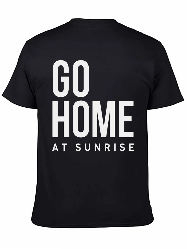 Go Home At Sunrise Party Club DJ Weekend Lightweight Cotton T-Shirt – Daily Comfort Graphic Shirt