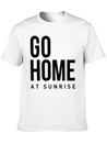 Go Home At Sunrise Party Club DJ Weekend Lightweight Cotton T-Shirt – Daily Comfort Graphic Shirt