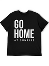 Go Home At Sunrise Party Club DJ Weekend Lightweight Cotton T-Shirt – Daily Comfort Graphic Shirt