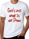 God's Nam Is Not Damn Lightweight Cotton T-Shirt – Daily Comfort Graphic Shirt