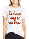 God's Nam Is Not Damn Lightweight Cotton T-Shirt – Daily Comfort Graphic Shirt