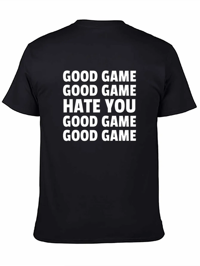 Good Game Good Game Hate You Good Game Good Game Lightweight Cotton T-Shirt – Daily Comfort Graphic Shirt