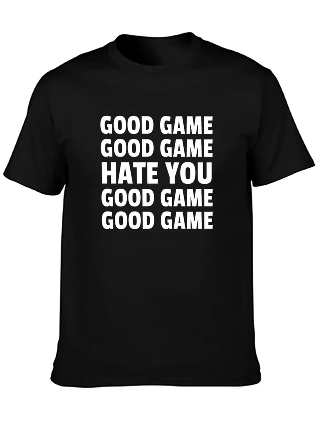 Good Game Good Game Hate You Good Game Good Game Lightweight Cotton T-Shirt – Daily Comfort Graphic Shirt