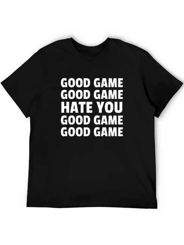 Good Game Good Game Hate You Good Game Good Game Lightweight Cotton T-Shirt – Daily Comfort Graphic Shirt