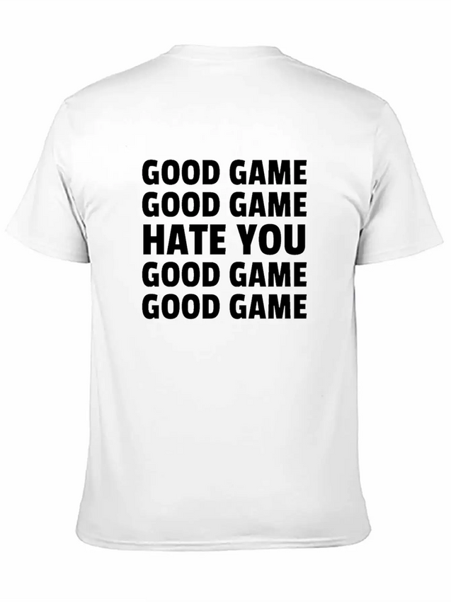 Good Game Good Game Hate You Good Game Good Game Lightweight Cotton T-Shirt – Daily Comfort Graphic Shirt