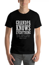 Grandpa Knows Everything Lightweight Cotton T-Shirt – Daily Comfort Graphic Shirt