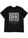 Grandpa Knows Everything Lightweight Cotton T-Shirt – Daily Comfort Graphic Shirt