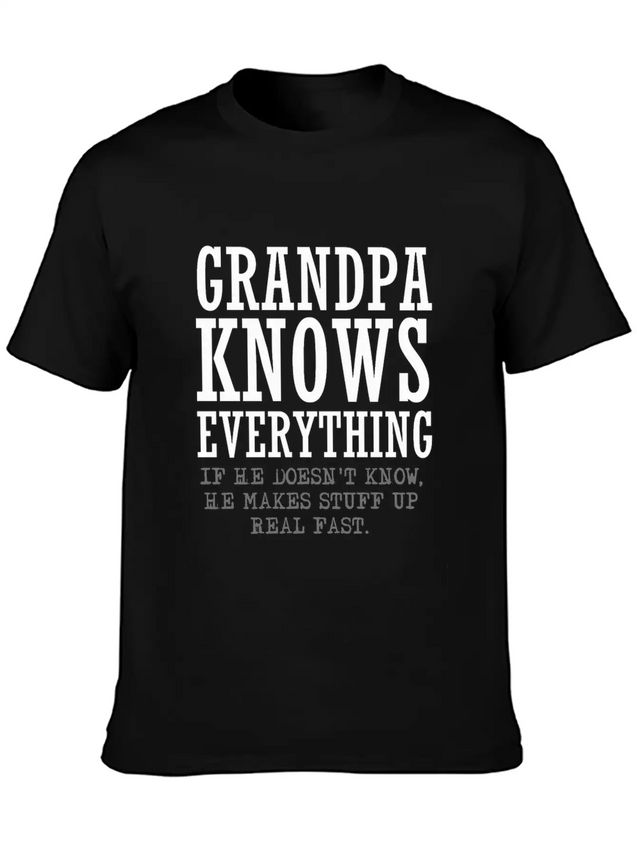 Grandpa Knows Everything Lightweight Cotton T-Shirt – Daily Comfort Graphic Shirt