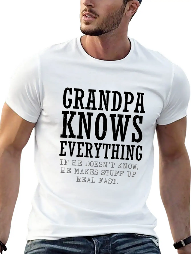 Grandpa Knows Everything Lightweight Cotton T-Shirt – Daily Comfort Graphic Shirt