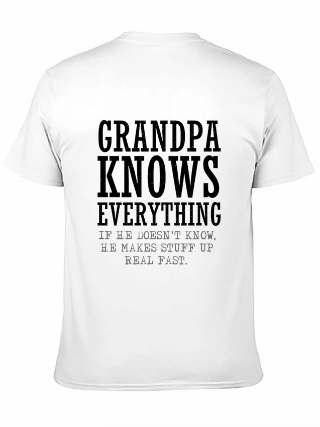 Grandpa Knows Everything Lightweight Cotton T-Shirt – Daily Comfort Graphic Shirt