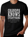 Grandpa Knows Everything Lightweight Cotton T-Shirt – Daily Comfort Graphic Shirt