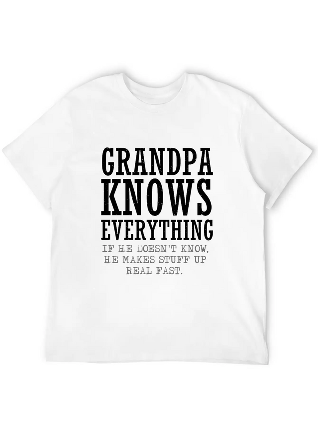 Grandpa Knows Everything Lightweight Cotton T-Shirt – Daily Comfort Graphic Shirt