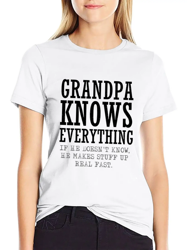 Grandpa Knows Everything Lightweight Cotton T-Shirt – Daily Comfort Graphic Shirt