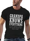Grandpa Knows Everything Lightweight Cotton T-Shirt – Daily Comfort Graphic Shirt