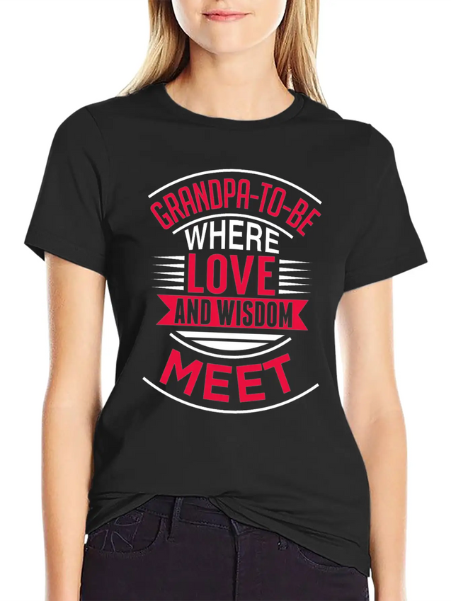 Grandpa To Be Where Love Lightweight Cotton T-Shirt – Daily Comfort Graphic Shirt