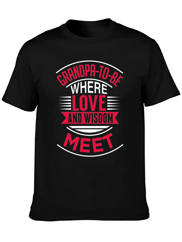 Grandpa To Be Where Love Lightweight Cotton T-Shirt – Daily Comfort Graphic Shirt