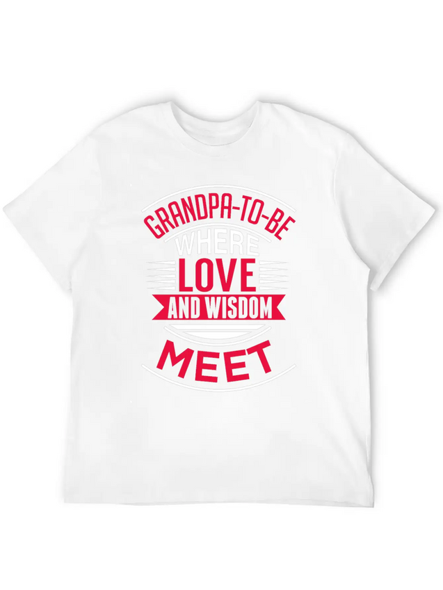 Grandpa To Be Where Love Lightweight Cotton T-Shirt – Daily Comfort Graphic Shirt