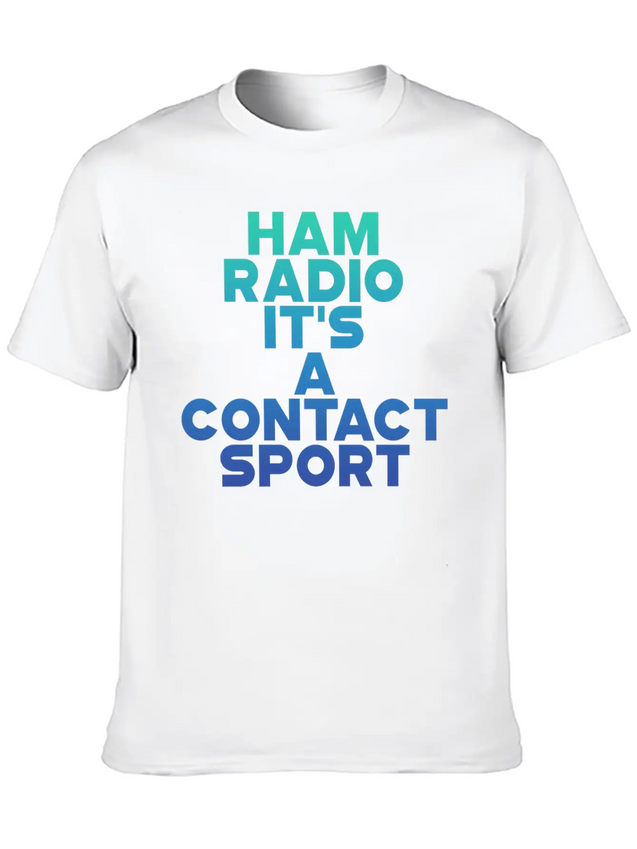 Ham Radio, It's A Contact Sport 6 Lightweight Cotton T-Shirt – Daily Comfort Graphic Shirt